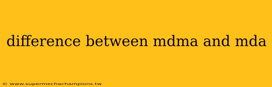 difference between mdma and mda