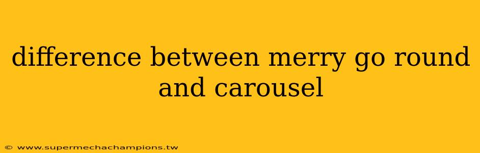 difference between merry go round and carousel