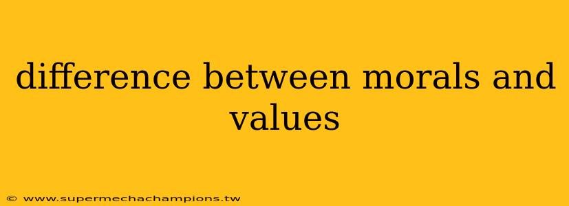 difference between morals and values
