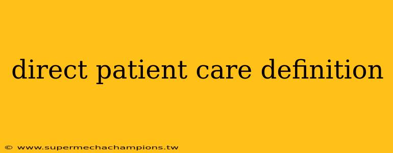 direct patient care definition
