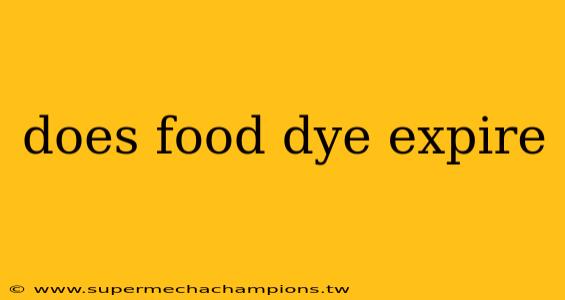 does food dye expire