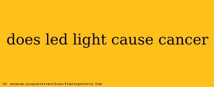 does led light cause cancer