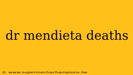 dr mendieta deaths