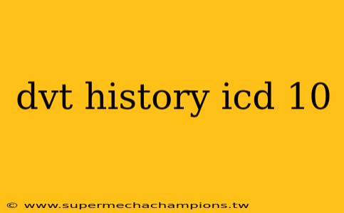dvt history icd 10