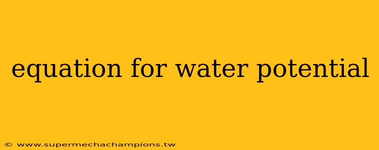 equation for water potential