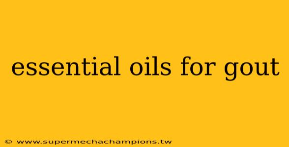 essential oils for gout