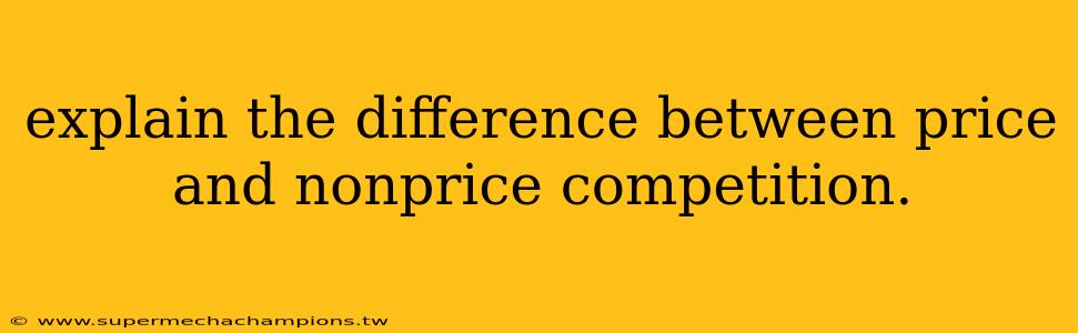 explain the difference between price and nonprice competition.