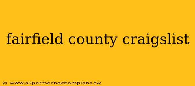 fairfield county craigslist