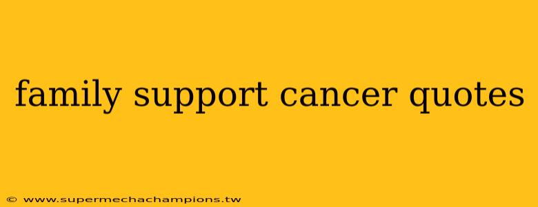 family support cancer quotes