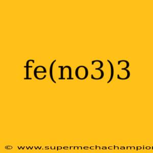 fe(no3)3