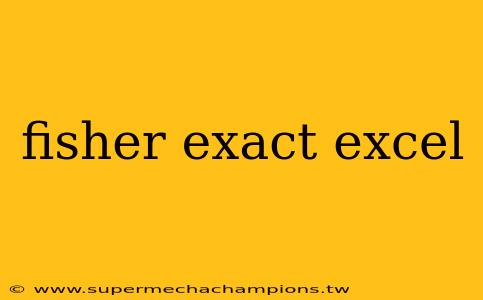 fisher exact excel