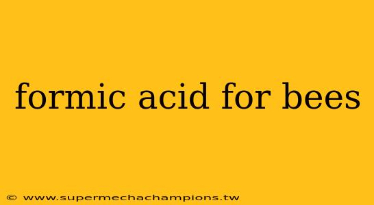 formic acid for bees