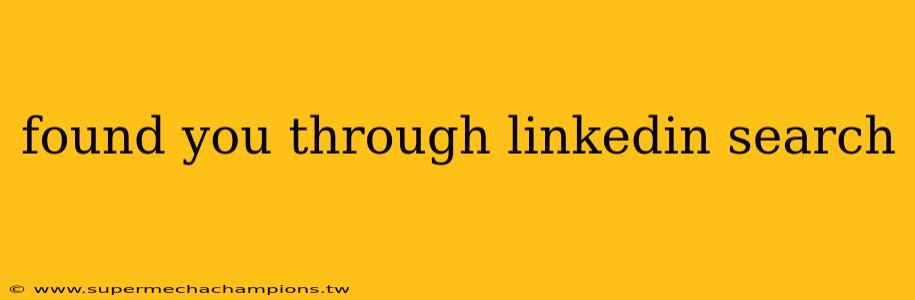 found you through linkedin search