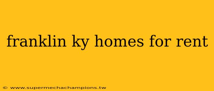 franklin ky homes for rent