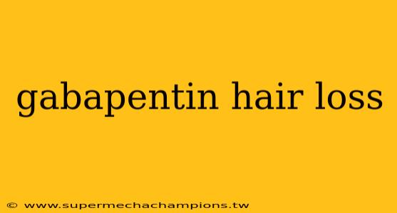 gabapentin hair loss