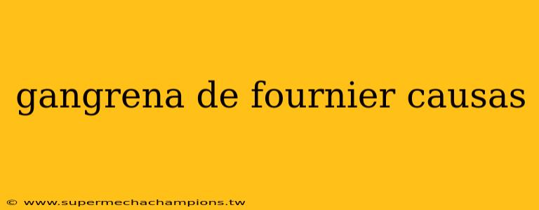 gangrena de fournier causas