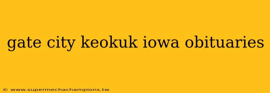 gate city keokuk iowa obituaries