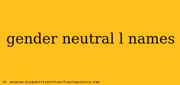 gender neutral l names