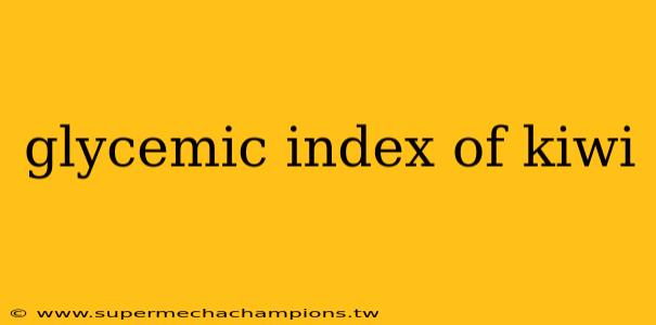 glycemic index of kiwi
