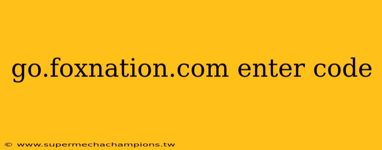 go.foxnation.com enter code