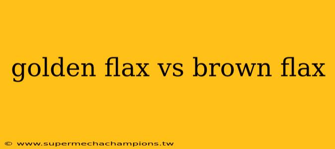golden flax vs brown flax