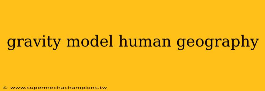gravity model human geography