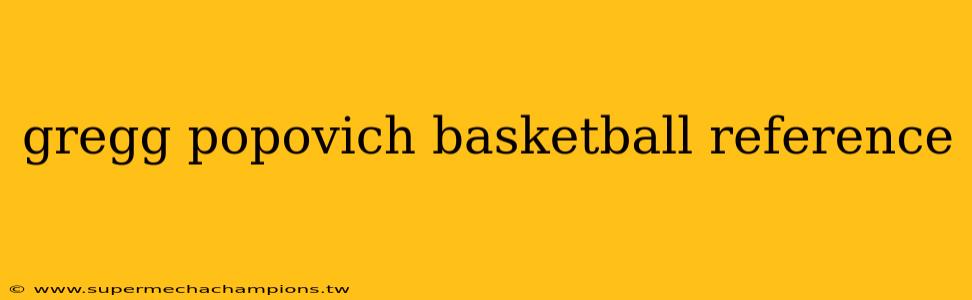 gregg popovich basketball reference