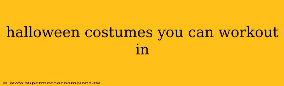 halloween costumes you can workout in