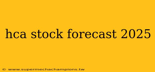 hca stock forecast 2025