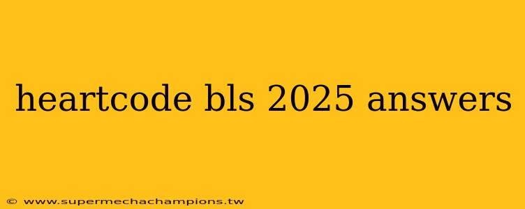heartcode bls 2025 answers
