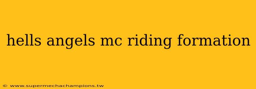hells angels mc riding formation