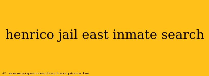 henrico jail east inmate search