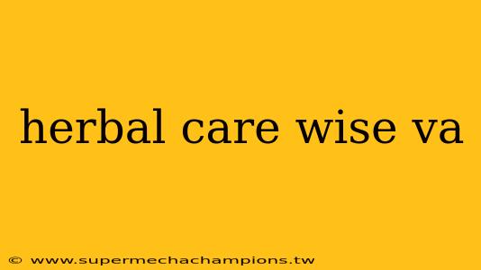 herbal care wise va