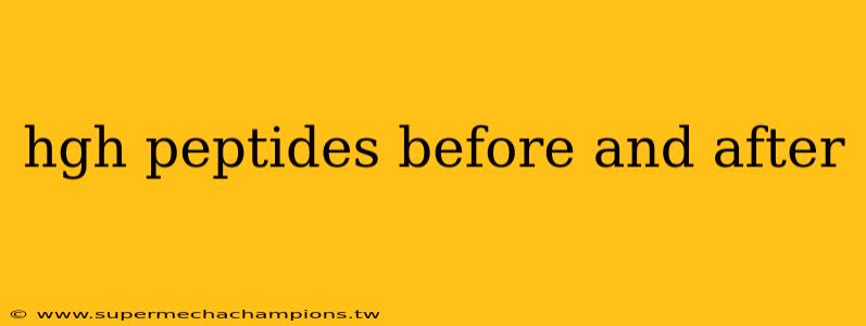 hgh peptides before and after