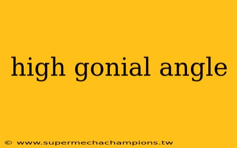 high gonial angle