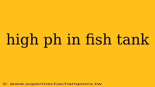 high ph in fish tank