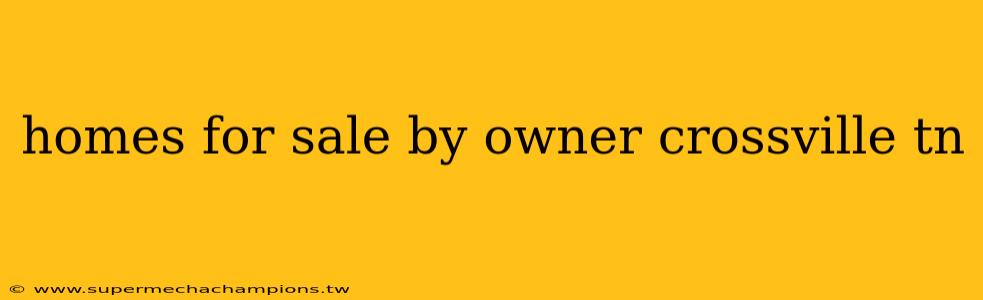 homes for sale by owner crossville tn