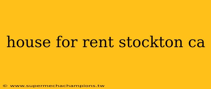 house for rent stockton ca