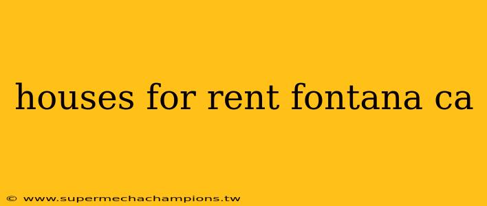 houses for rent fontana ca