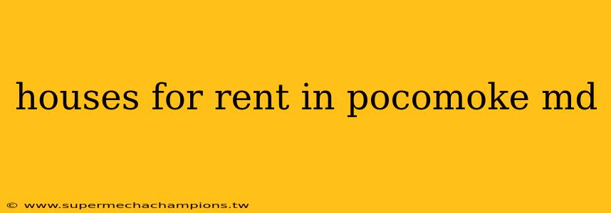 houses for rent in pocomoke md