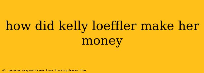 how did kelly loeffler make her money