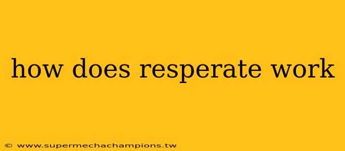 how does resperate work
