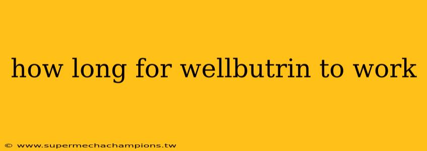 how long for wellbutrin to work