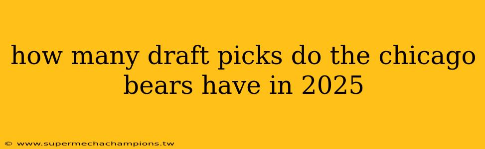 how many draft picks do the chicago bears have in 2025