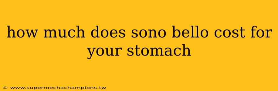 how much does sono bello cost for your stomach
