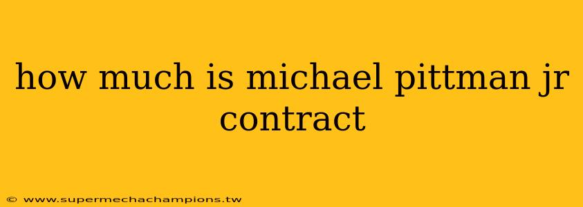 how much is michael pittman jr contract
