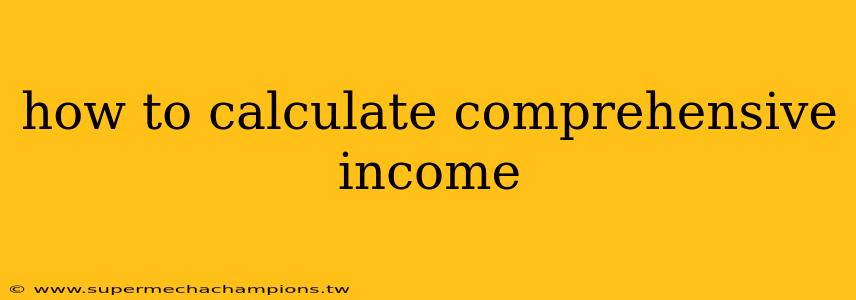 how to calculate comprehensive income