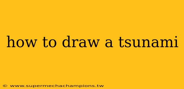 how to draw a tsunami