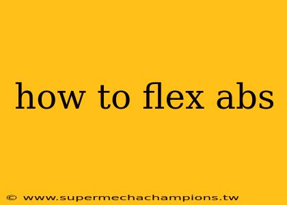 how to flex abs