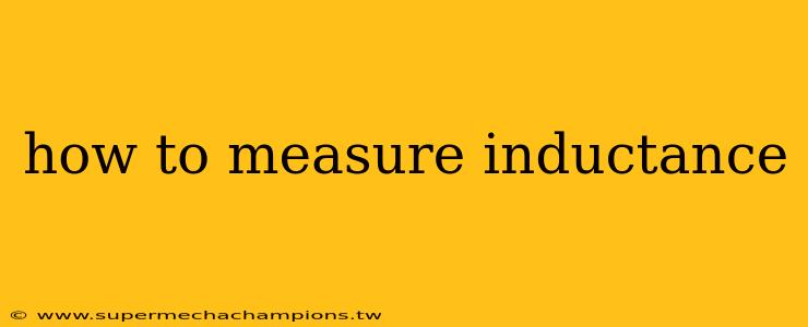 how to measure inductance